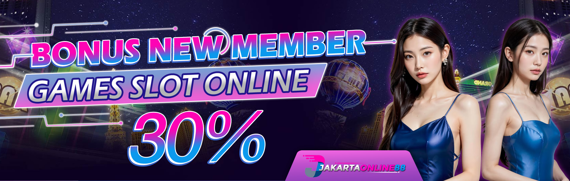 BONUS NEW MEMBER SLOT 30%